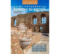 Guida Fotografica ai Borghi di Sicilia - Bartolo Chichi