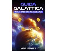 Guida galattica alla crescita finanziaria