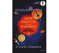 Guida galattica per gli autostoppisti. Il ciclo completo