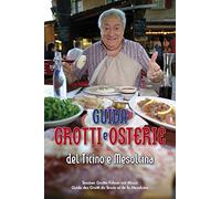 Guida grotti e osterie del Ticino e Mesolcina. Ediz. italiana, tedesca e francese
