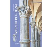 Guida. I portici di Bologna [Paperback] [Nov 09, 2021] Fraccaro, Daniele