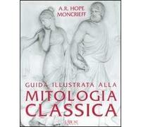 Guida illustrata alla mitologia classica