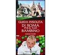 Guida insolita di Roma per il tuo bambino