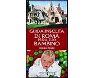 Guida insolita di Roma per il tuo bambino