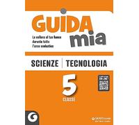Guida mia. Scienze e tecnologia (Vol. 5)