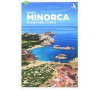 Guida Minorca: In giro per l?isola