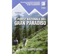 Guida n. 3/2 Il parco nazionale del Gran Paradiso. Valli di Champorcher, Clavalitè, St. Marcel, Laures, Cogne, Valsavarenche, Conca di Pila