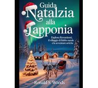 GUIDA NATALIZIA ALLA LAPPONIA: Esplora Rovaniemi, il Villaggio di Babbo Natale e le avventure artiche