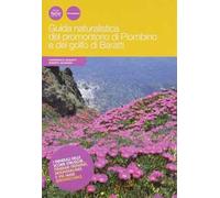Guida naturalistica del promontorio di Piombino e del golfo di Baratti. I minerali delle scorie etrusche. Itinerari trekking, mountain bike e via mare. Birdwatching