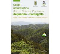 Guida naturalistica riserva naturale provinciale Acquerino-Cantagallo. Itinerari, luoghi d'interesse, flora e fauna, informazioni turistiche