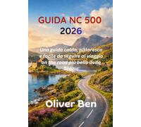 GUIDA NC 500 2026: Una guida calda, pittoresca e facile da seguire al viaggio on the road più bello della Scozia