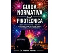GUIDA NORMATIVA ALLA PIROTECNICA