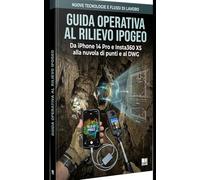 GUIDA OPERATIVA AL RILIEVO IPOGEO: Da iPhone 14 Pro e Insta360 X5 alla nuvola di punti e al DWG