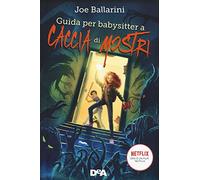 Guida per babysitter a caccia di mostri