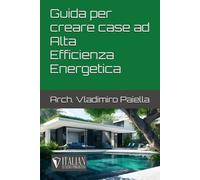 Guida per creare case ad Alta Efficienza Energetica