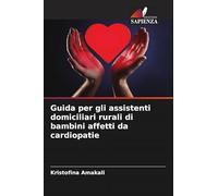 Guida per gli assistenti domiciliari rurali di bambini affetti da cardiopatie