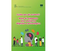 Guida per gli studenti. Rete di supporto alla resilienza digitale e psicologica