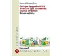 Guida per il rapporto del BES (Benessere Equo e Sostenibile) organico per comuni. Manuale applicativo