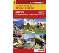 Guida per il tempo libero. Dolomiti. Con cartina escursionistica e itinerari ciclistici