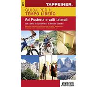 Guida per il tempo libero. Val Pusteria e valli laterali. Con cartina escursionistica e itinerari ciclistici