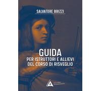 Libri Salvatore Brizzi - Guida Per Istruttori E Allievi Del Corso Di Risveglio.