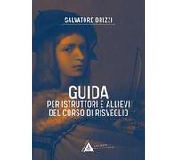 Guida per istruttori e allievi del corso di risveglio. Ediz. a spirale