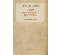 Guida per l'Arsenale di Venezia