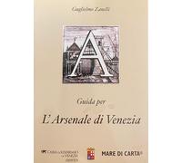 Guida per l'arsenale di Venezia