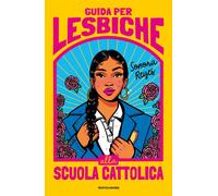 Guida per lesbiche alla scuola cattolica - Reyes Sonora