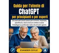 Guida per l'utente di ChatGPT per principianti e per esperti