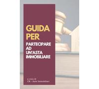 Guida per partecipare ad un’asta immobiliare: Come partecipare ad un’asta telematica passo dopo passo, dalla ricerca dell’immobile all’invio dell’offerta