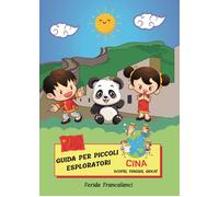 Guida per piccoli esploratori. Cina. Scopri, viaggia, gioca - 202