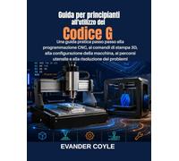 Guida per principianti all'utilizzo del Codice G