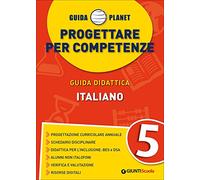 Guida Planet. Progettare per competenze. Italiano (Vol. 5)