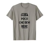 Guida poco che devi bere aforisma meme divertente frase Maglietta