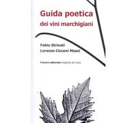 Guida Poetica Dei Vini Marchigiani - - 2024