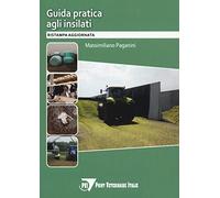Guida pratica agli insilati. L'insilamento dei foraggi dalla A alla Z