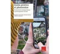 Guida pratica al photovoice. Promuovere consapevolezza e partecipazione sociale