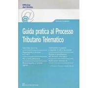 Guida pratica al processo tributario telematico