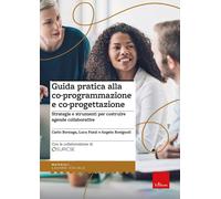 Guida pratica alla co-programmazione e co-progettazione. Strategie e strum...