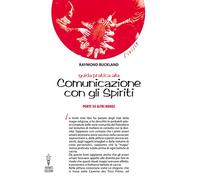 Guida pratica alla comunicazione con gli spiriti. Porte su altri mondi