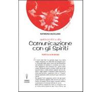 Guida pratica alla comunicazione con gli spiriti. Porte su altri mondi - B...