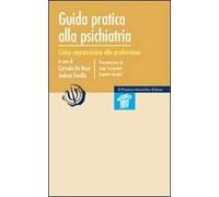 Guida pratica alla psichiatria. Come sopravvivere alla professione