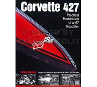 Guida Pratica Alla Restaurazione Corvette 427 1966 1967