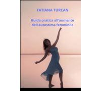 Guida pratica all'autostima femminile