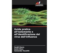 Guida pratica all'isolamento e all'identificazione del virus dell'influenza