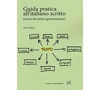 Guida pratica all'italiano scritto (senza diventare grammarnazi)