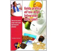 Guida pratica all'uso degli integratori nello sport
