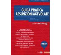 Guida pratica. Assunzioni agevolate