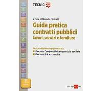 Guida pratica contratti pubblici. Lavori, servizi e forniture